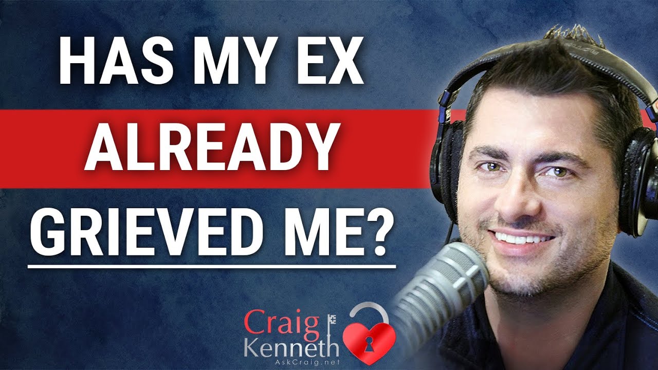 Has My Ex Already Grieved Me?