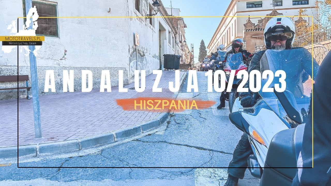 Hiszpania - Andaluzja 10/2023 | MotoTravels.pl | Motocykle | Polska