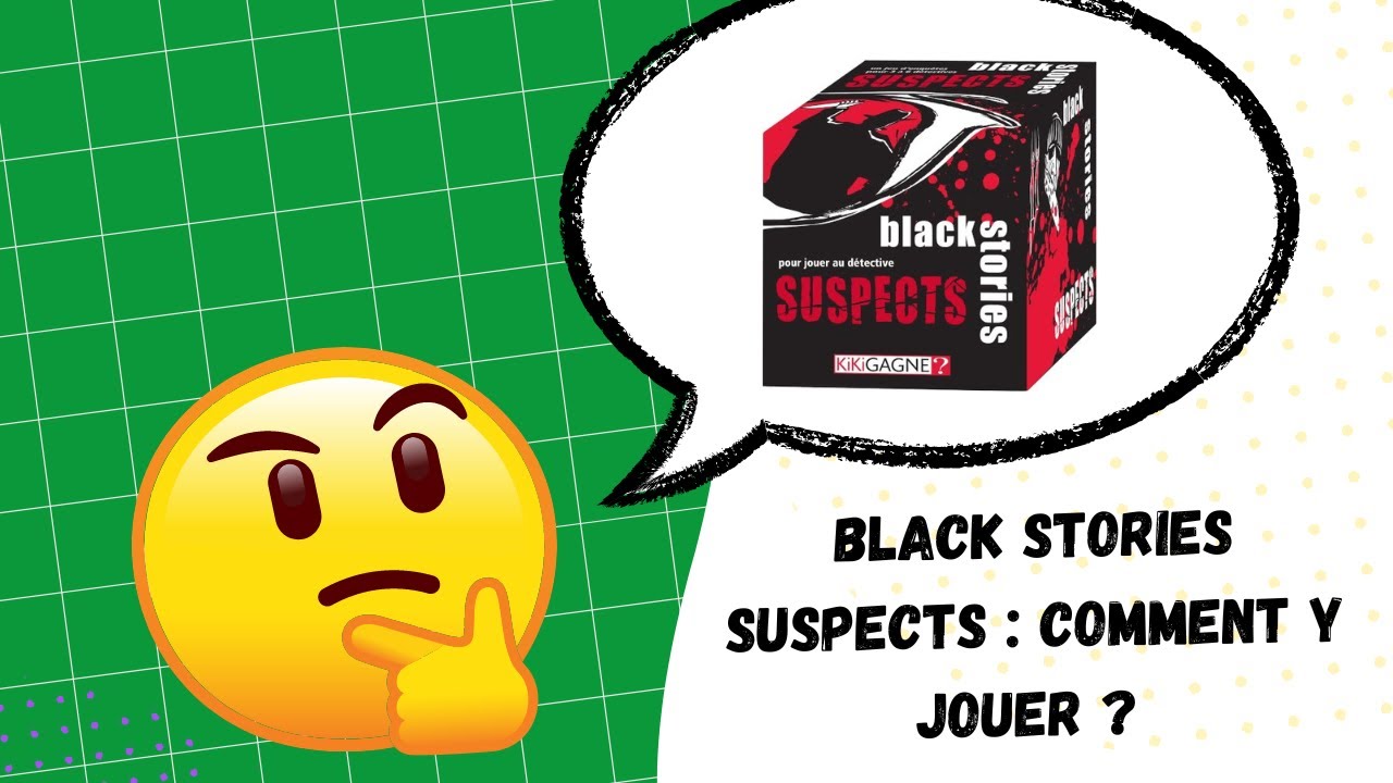 Black Stories Suspects : Règles et instructions