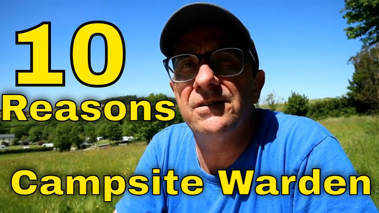 Campsite Warden - 10 Reasons to become one