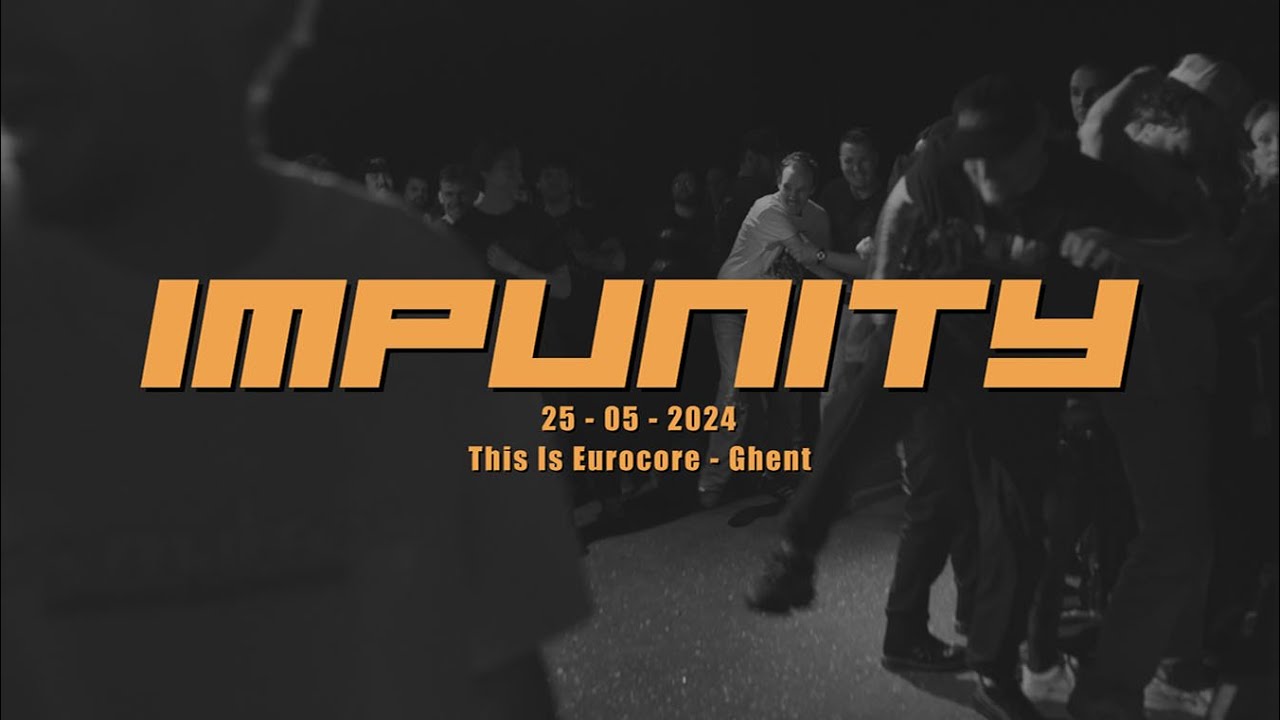 IMPUNITY (Full Multicam Set) - THIS IS EUROCORE - 25/05/2024