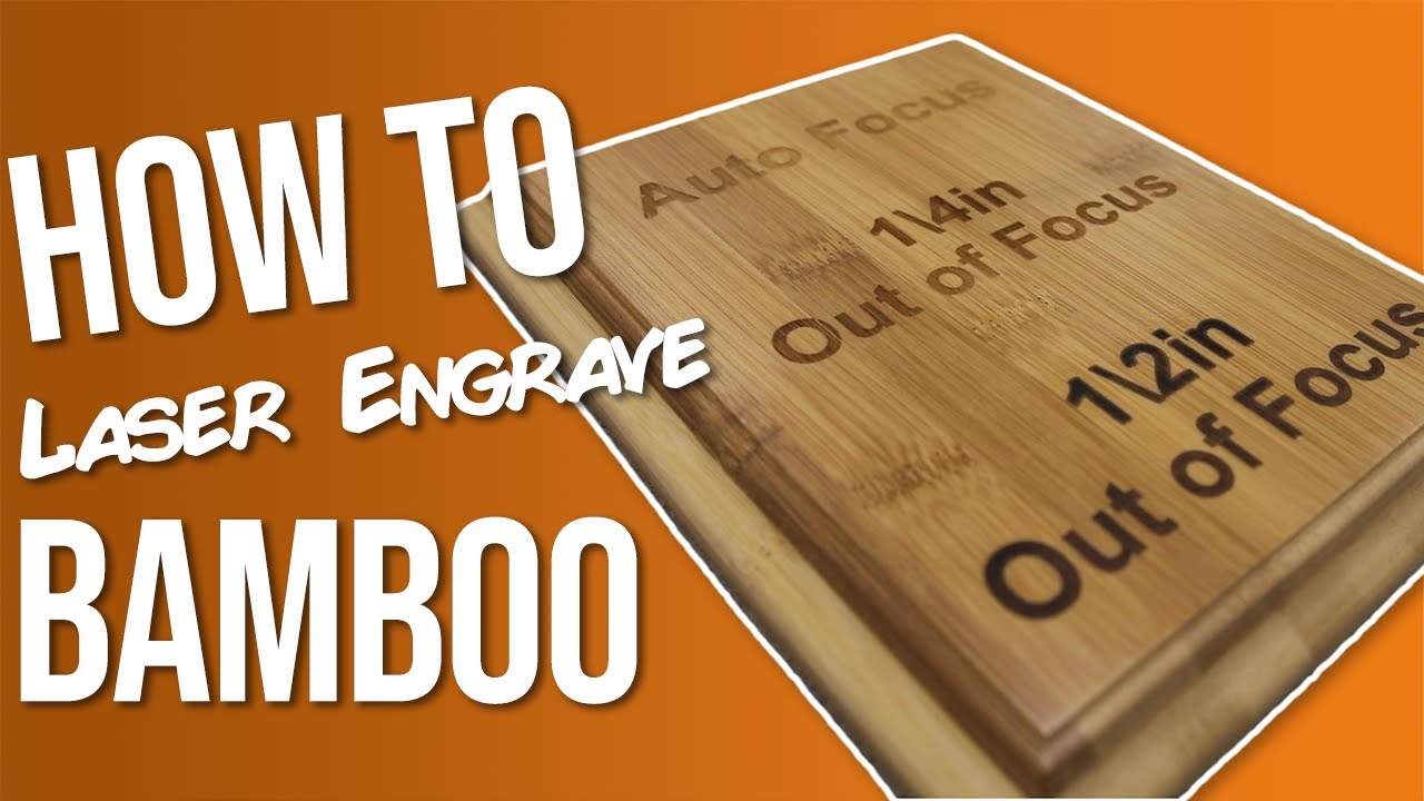 How to Get a Dark Laser Engraving on Bamboo