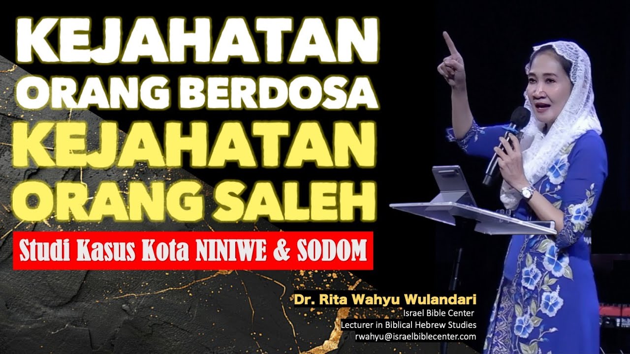 Studi Kasus Kota NINIWE & SODOM: Kejahatan Orang Berdosa vs Kejahatan Orang Saleh (Kitab Yunus)