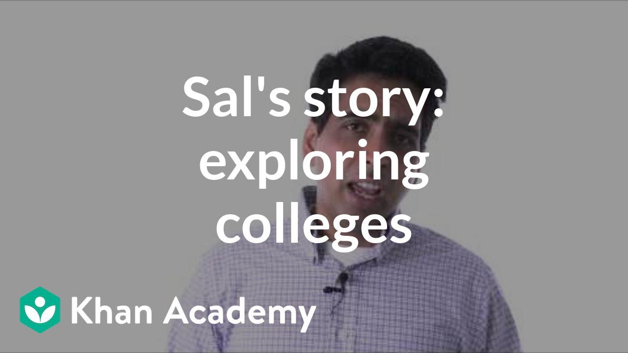 Sal Khan's story: Exploring college options