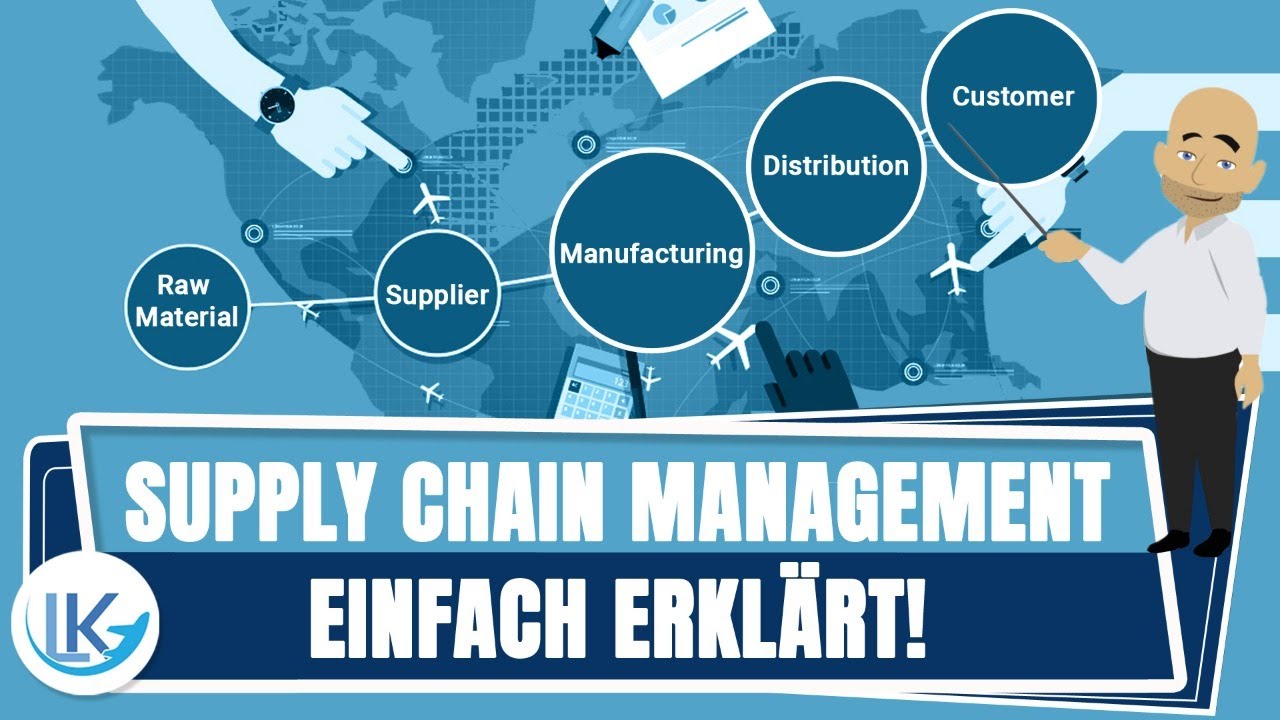Was ist Supply Chain Management und was machen Supply Chain Manager? (SEHR einfach erklärt!)