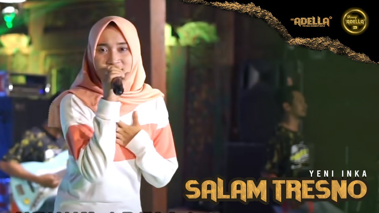 Salam Tresno -Yeni Inka - OM ADELLA 2020