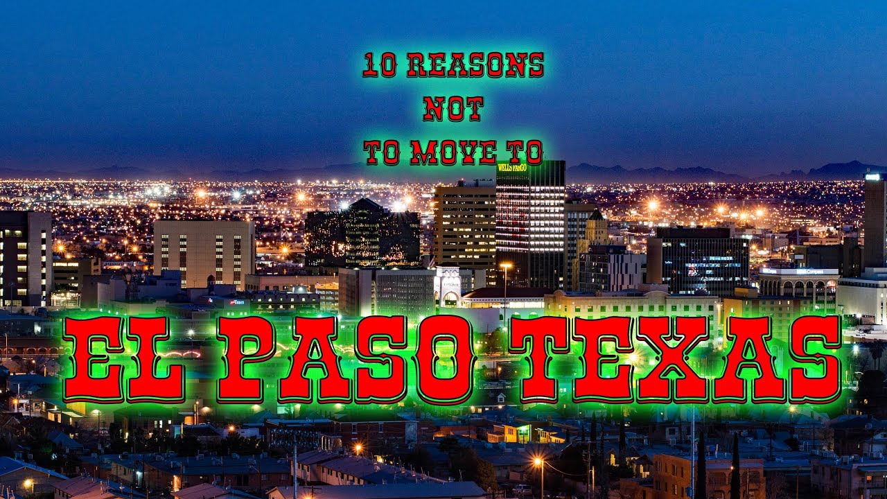 Top 10 reasons NOT to move to El Paso, Texas. It's really a nice place for almost everyone.