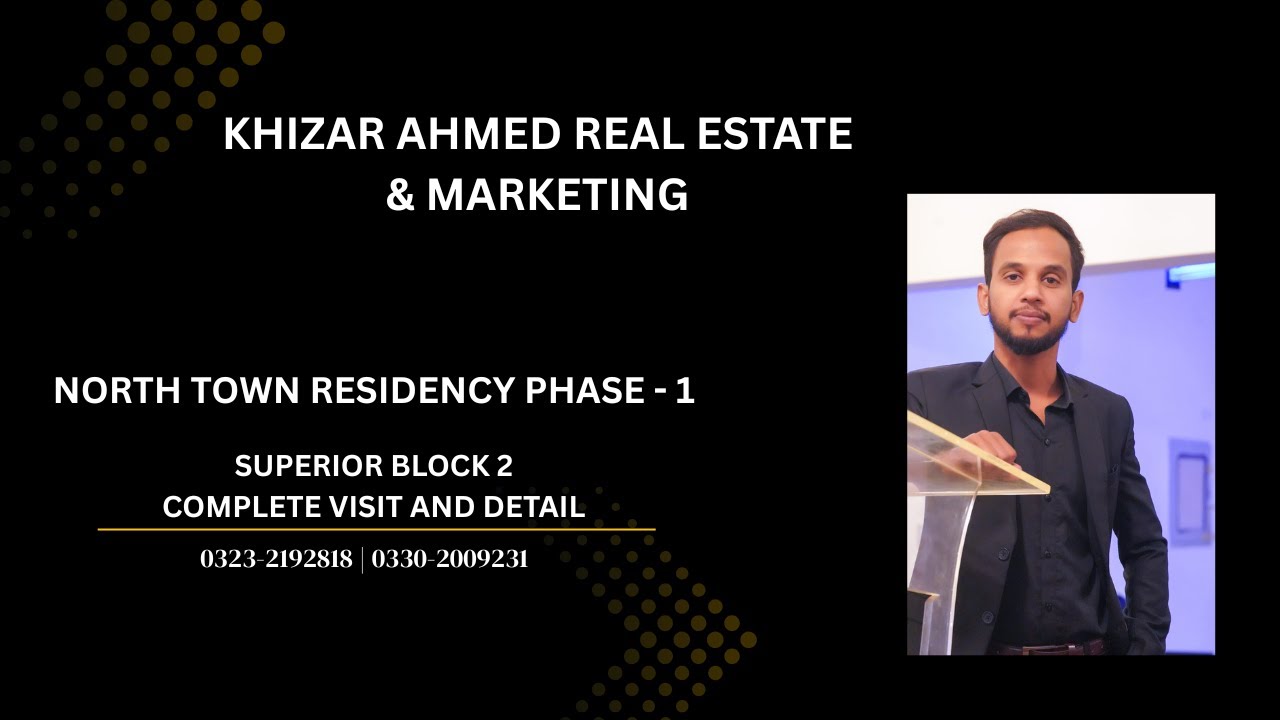 Exploring SUPERIOR BLOCK 2 - North Town Residency Phase 1 - By Khizar Ahmed