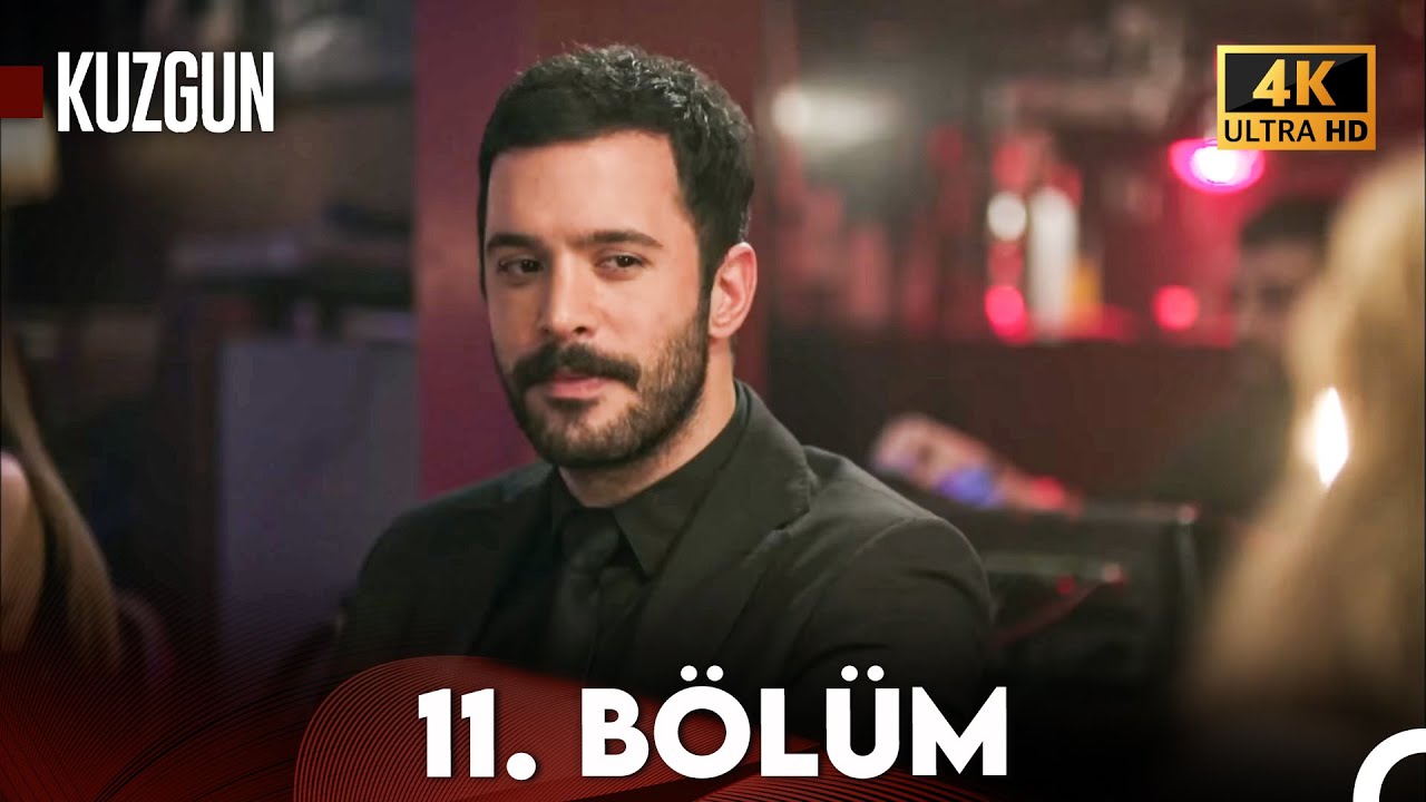 Kuzgun 11. Bölüm (4K Ultra HD)