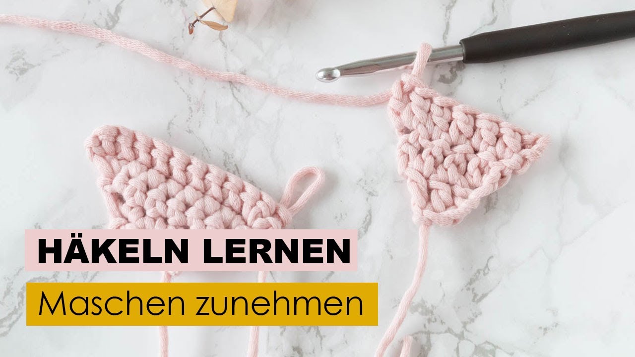 Häkeln lernen (Teil 14) - Maschen zunehmen