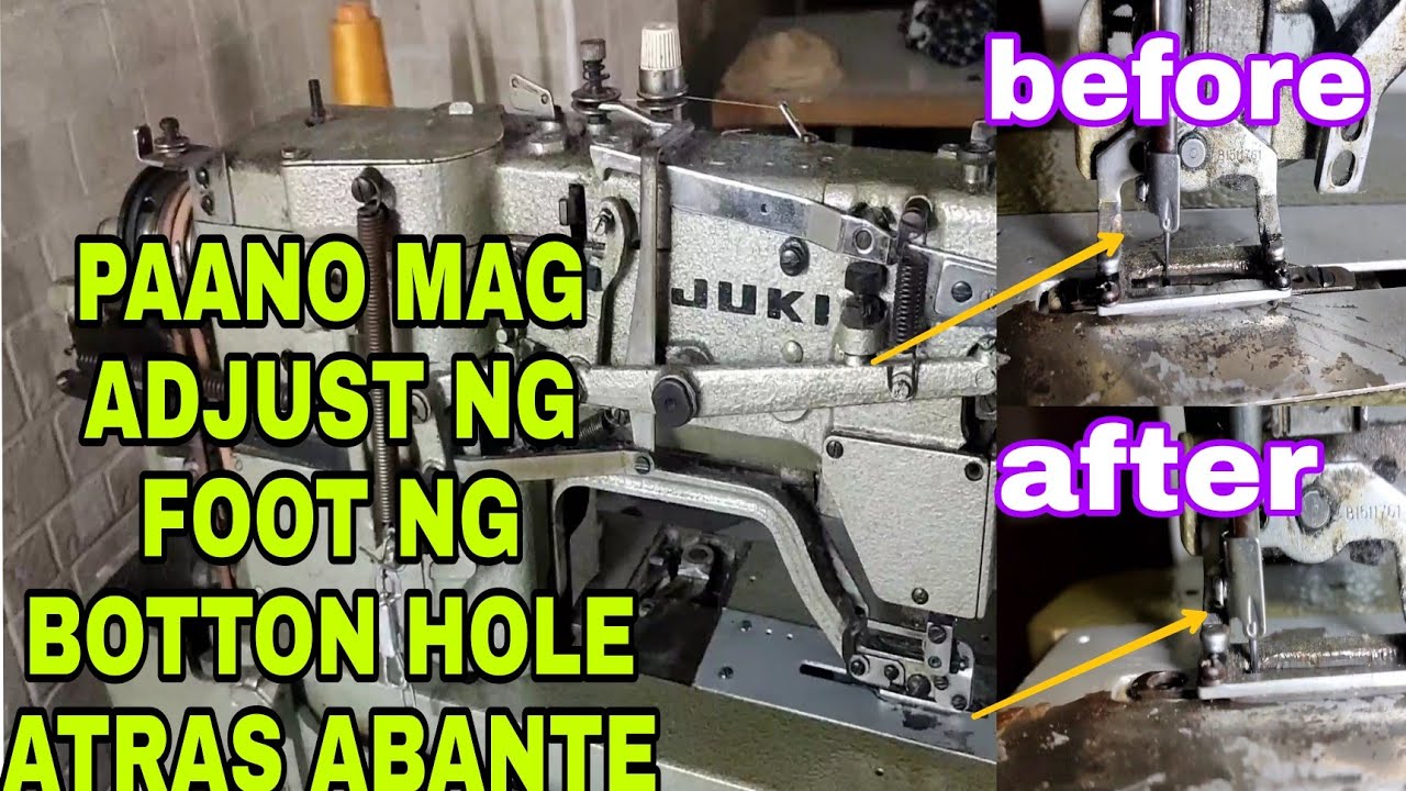 Botton hole juli 761 how to adjust foot backwards forwards/tagalog tutorial