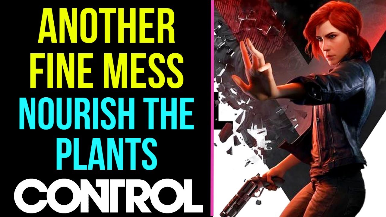 Control Another Fine Mess - Nourish The Plants - Side Mission [ With Location ] MP Trophy