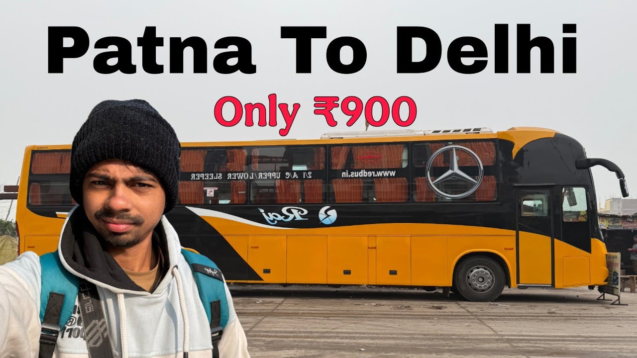 Patna to Delhi by bus | Delhi to Patna by bus | Patna To Delhi Ac Sleeper Bus Journey
