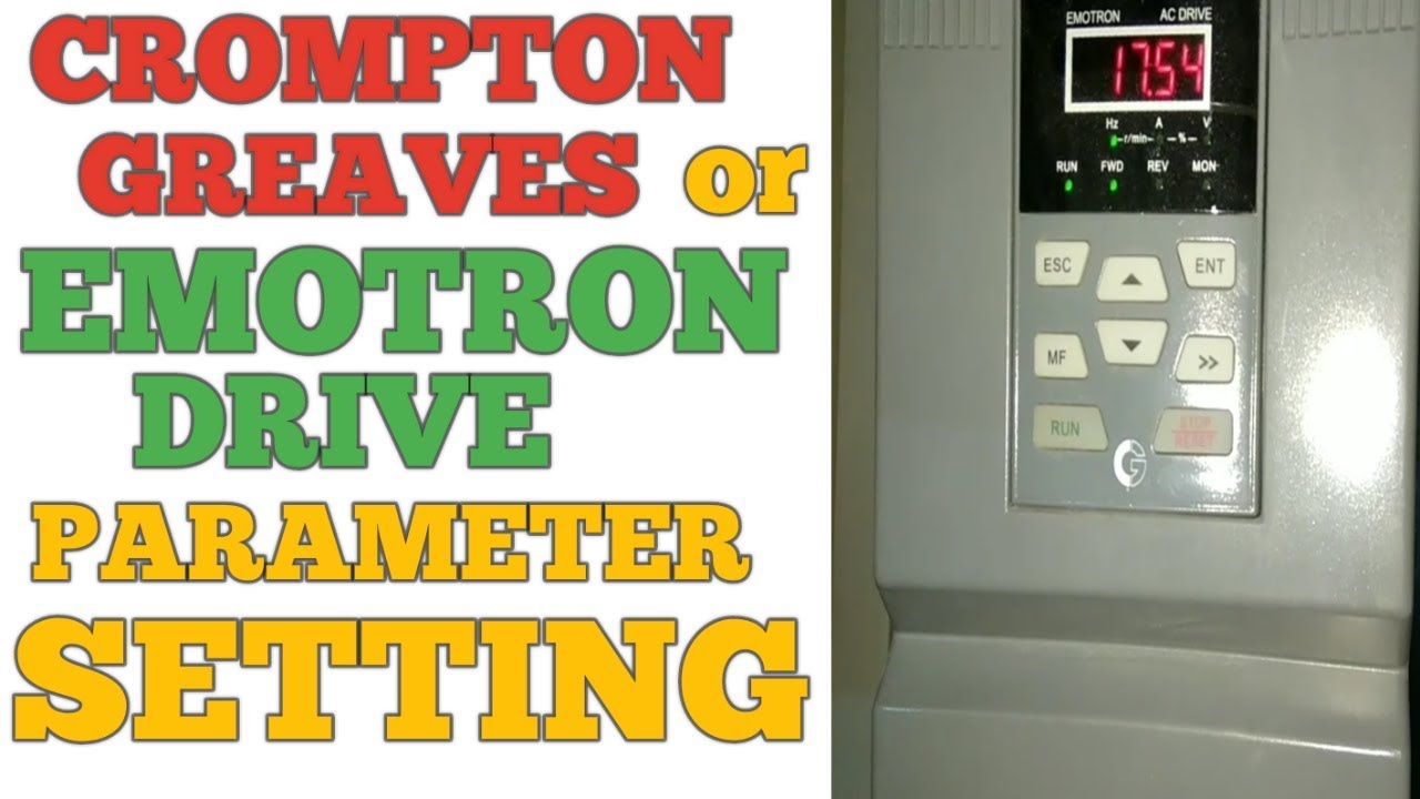 HOW TO SET CROMPTON GREAVES OR EMOTRON VS DRIVE PARAMETE