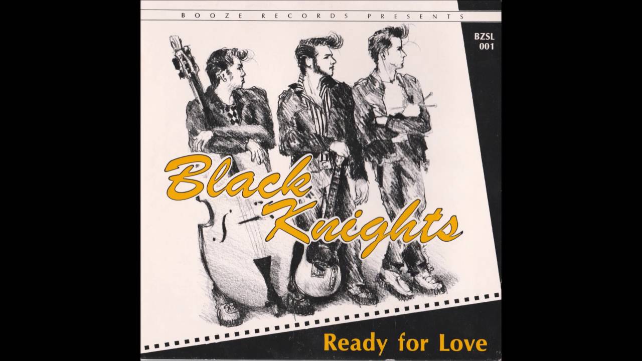BLACK KNIGHTS ,,,,,,,,,,,,,,,,,,,  01 ready for love ,,,,,,,,,,,,,, 02 sea of heartbreak