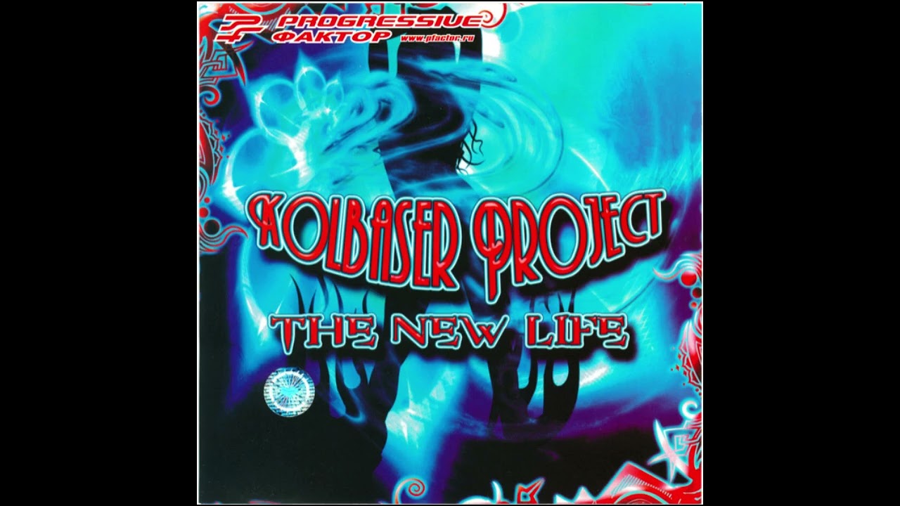 Kolbaser Project - The New Life (2008)