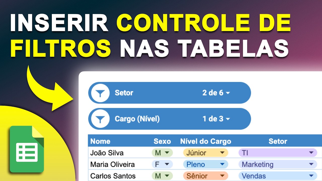 Google Sheets: Como inserir CONTROLE de FILTROS nos dados da sua tabela no Google Planilhas