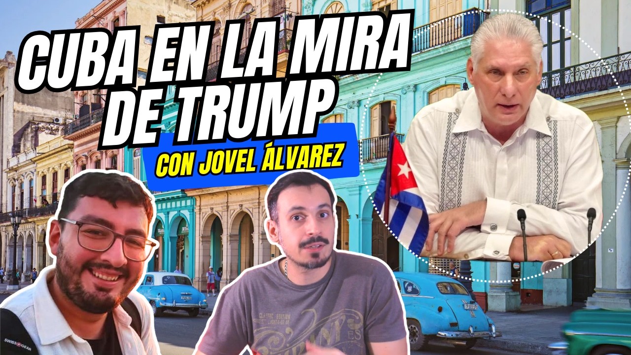 La Cuba de Díaz-Canel en punto muerto (con Jovel Álvarez)