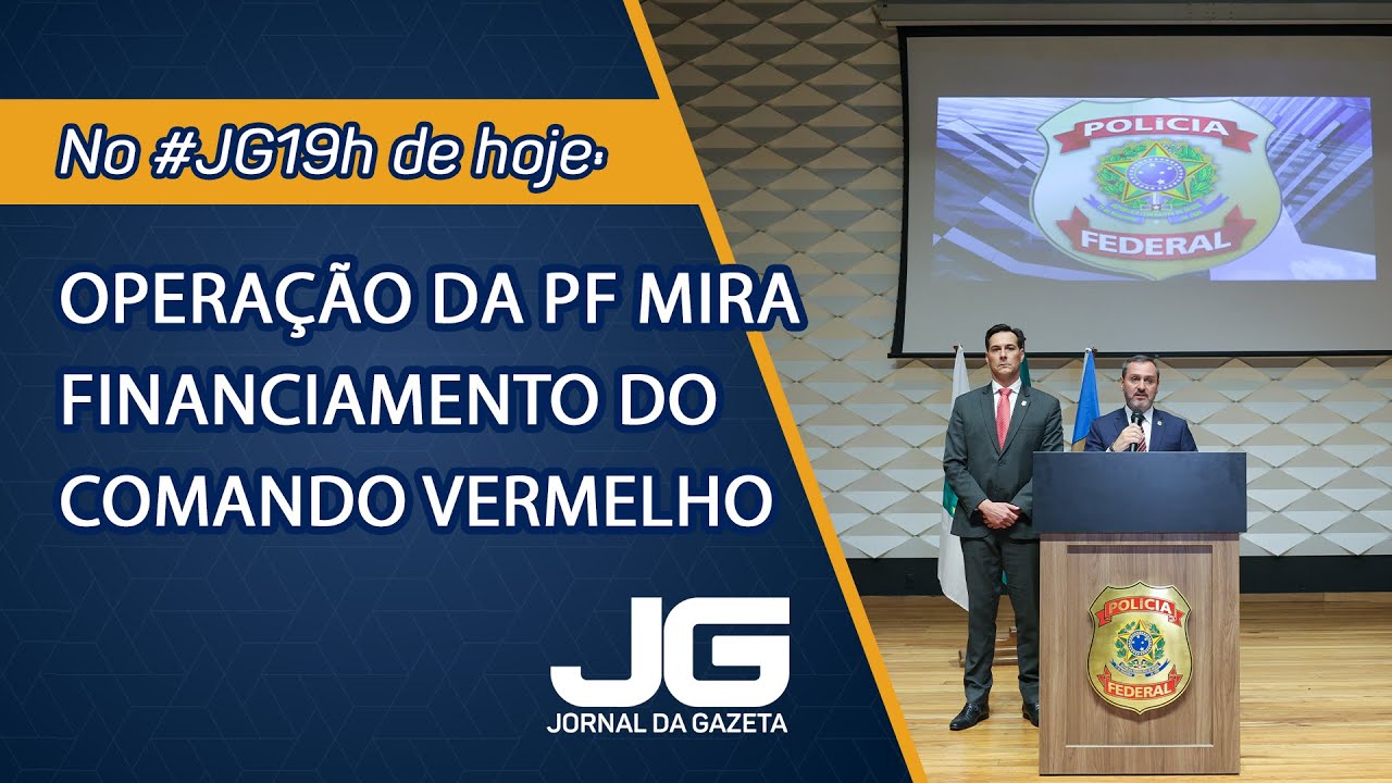 Operação da PF mira financiamento do Comando Vermelho – Jornal da Gazeta – 30/10/2025