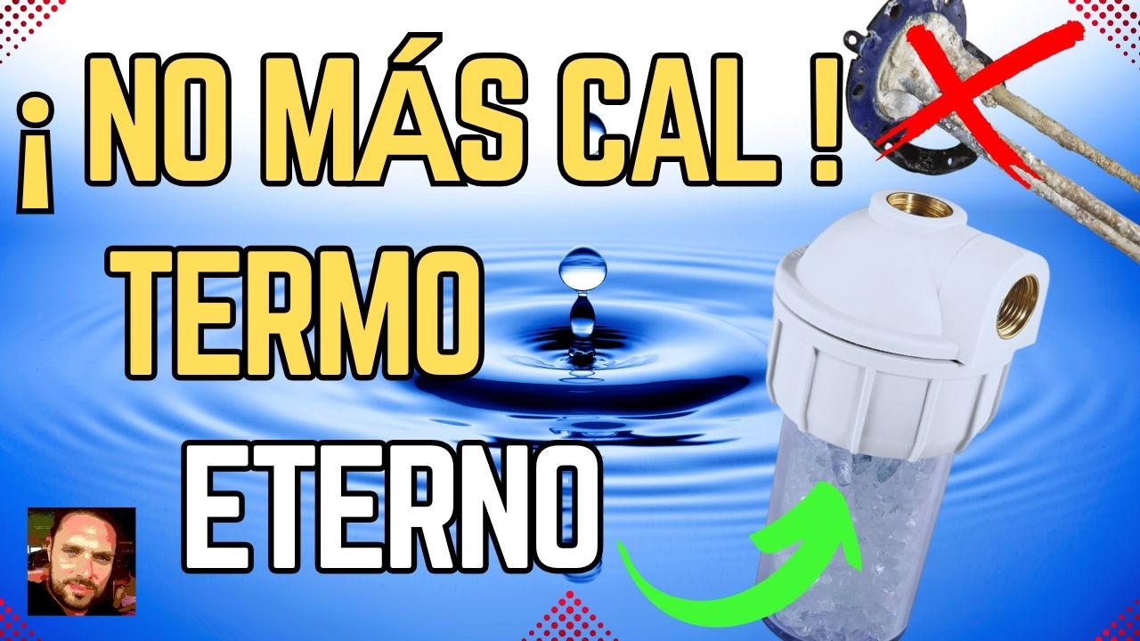 🔧FILTRO ANTICAL: Haz tu TERMO ELÉCTRICO Eterno 💧✨