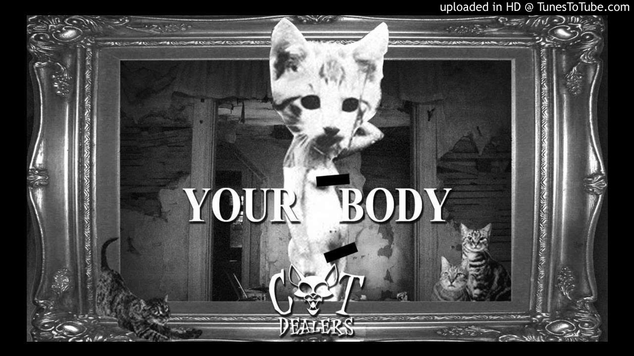 Cat Dealers - Your Body (Przem'O Bootleg) 2018
