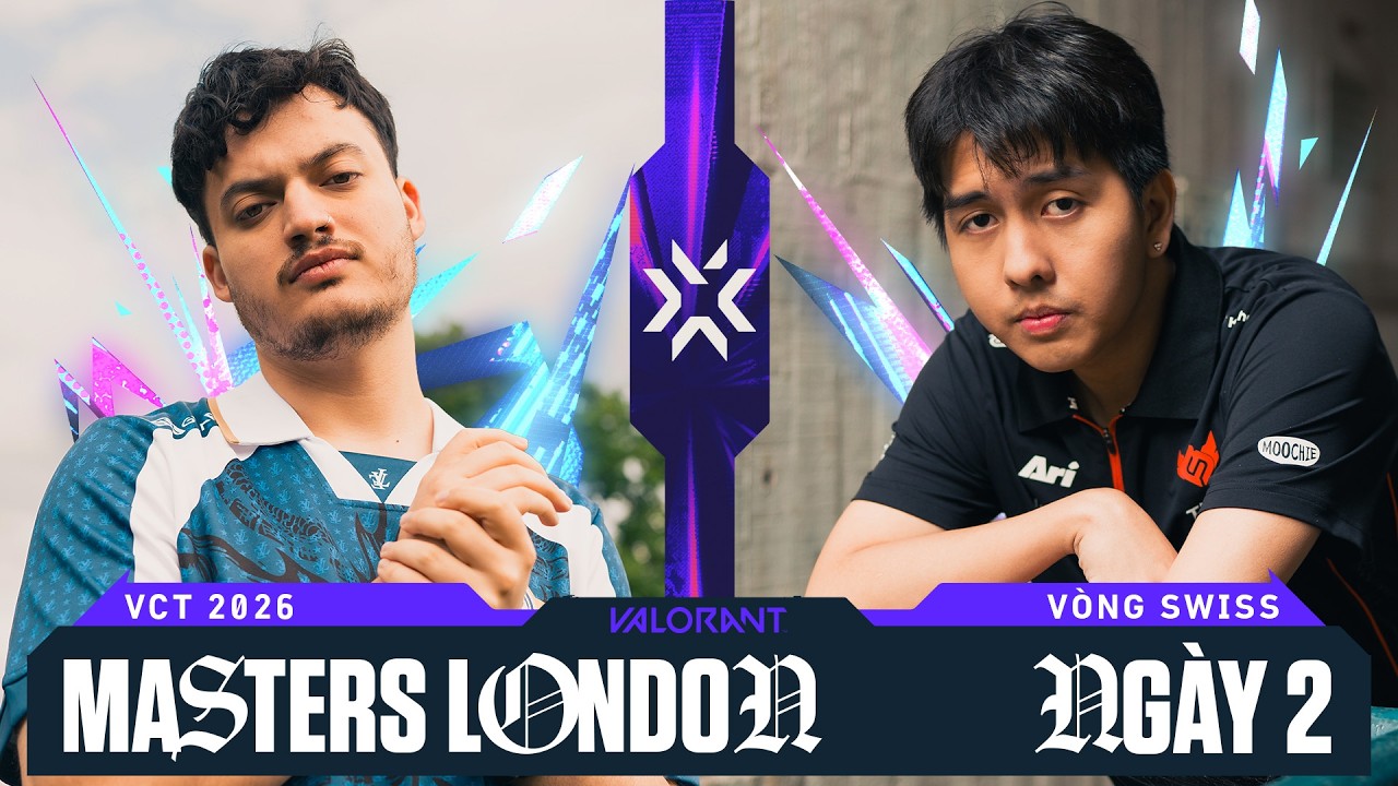 [VN] FS vs. FUT / LEV vs. GE &mdash; VALORANT Masters London &mdash; V&ograve;ng Swiss &mdash; Ng&agrave;y 2