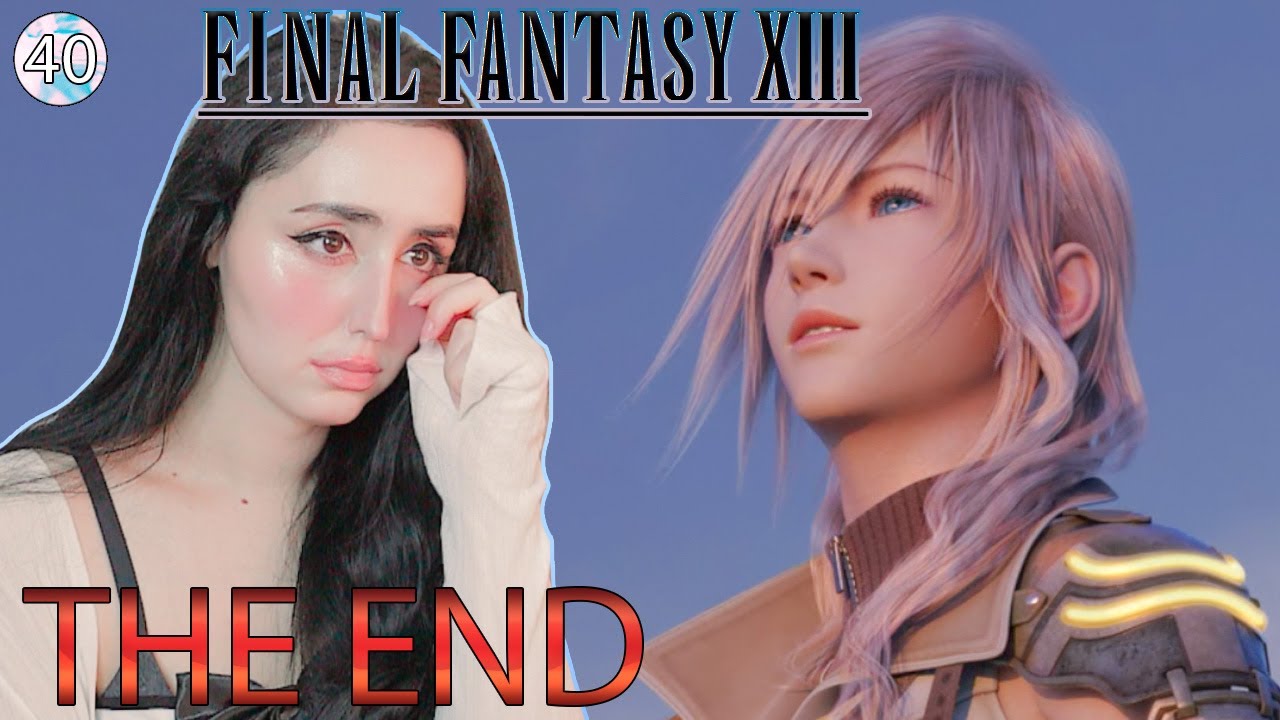 THE END... - Final Fantasy XIII - Part 40 ENDING