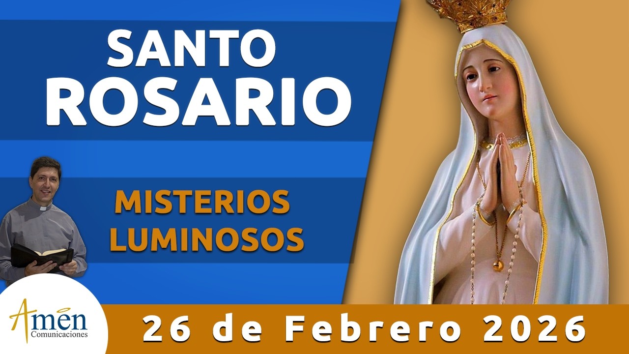 Santo Rosario Hoy Jueves 26 Febrero 2026 l Padre Carlos Yepes l Misterios  luminosos | Rosario