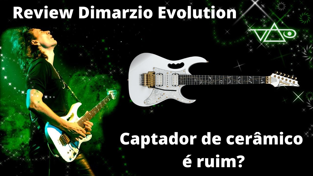 [REVIEW COMPLETO] Captador dimarzio evolution - Steve Vai - Captador de Cer&acirc;mico &eacute; ruim?
