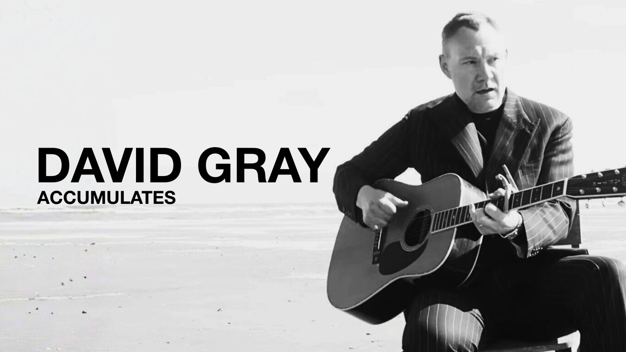 DAVID GRAY &ndash; Accumulates (Official Music Video)
