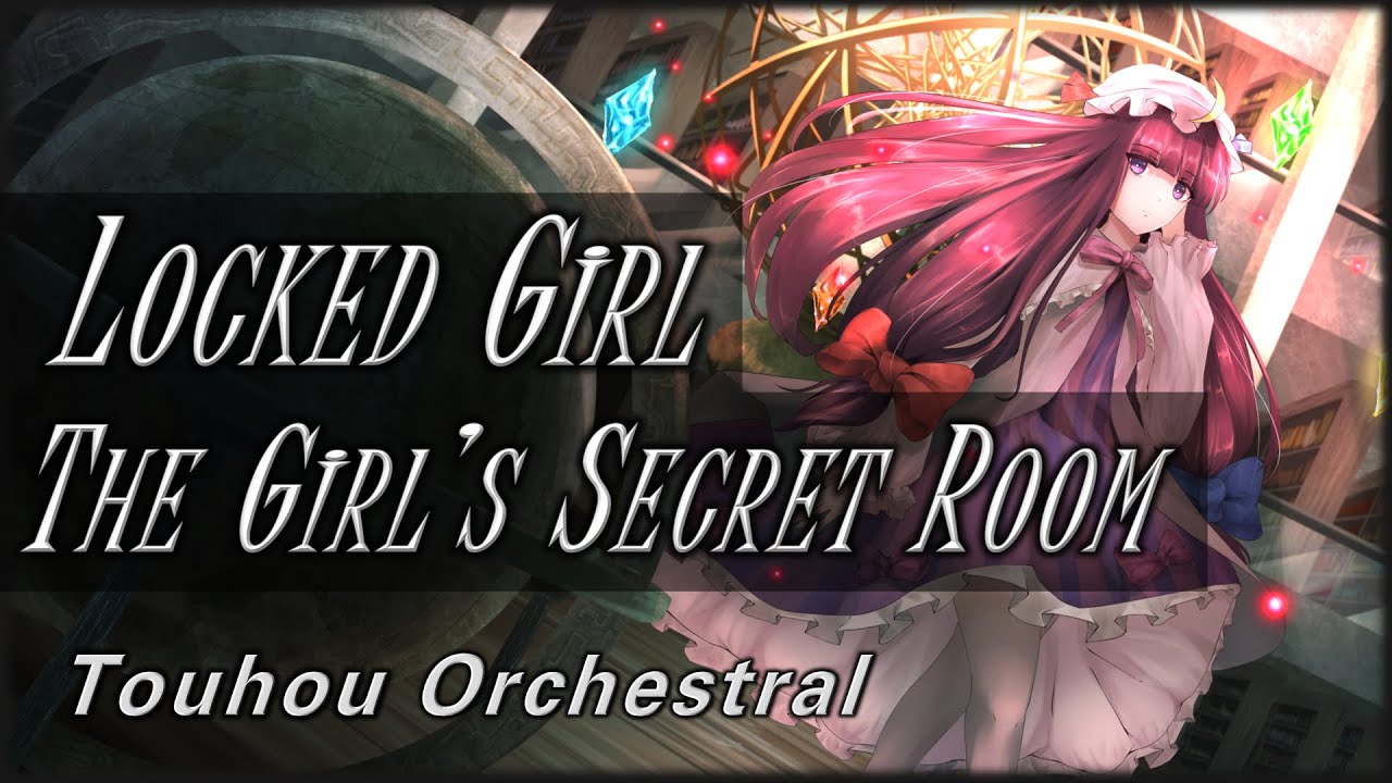 Touhou 6 EoSD: Locked Girl - The Girl's Secret Room (Orchestral Cover)