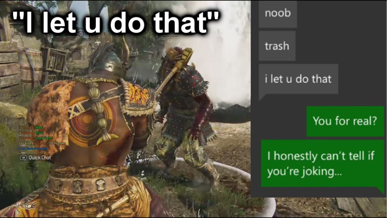Don't talk trash if you can't win... | One Delusional Player [For Honor]