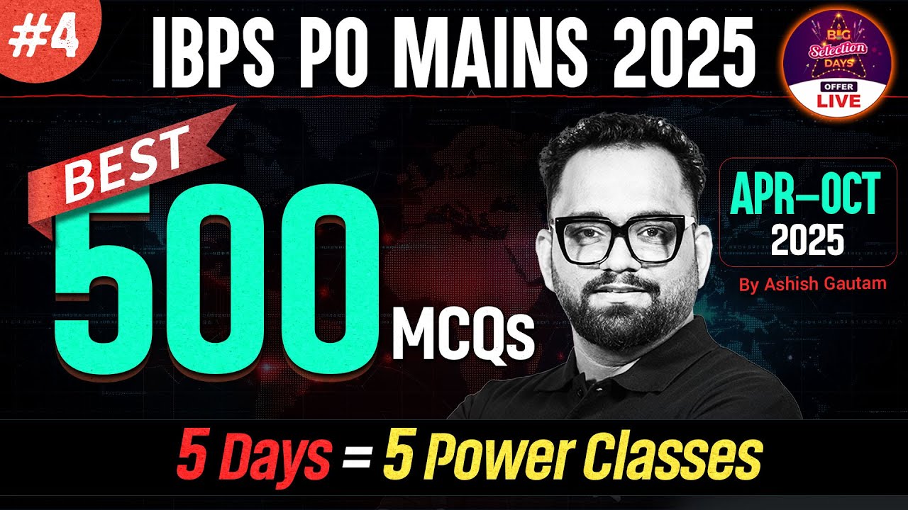 IBPS PO Mains 2025 | Top 500 Current Affairs MCQs for Maximum Score #4 | By Ashish Gautam