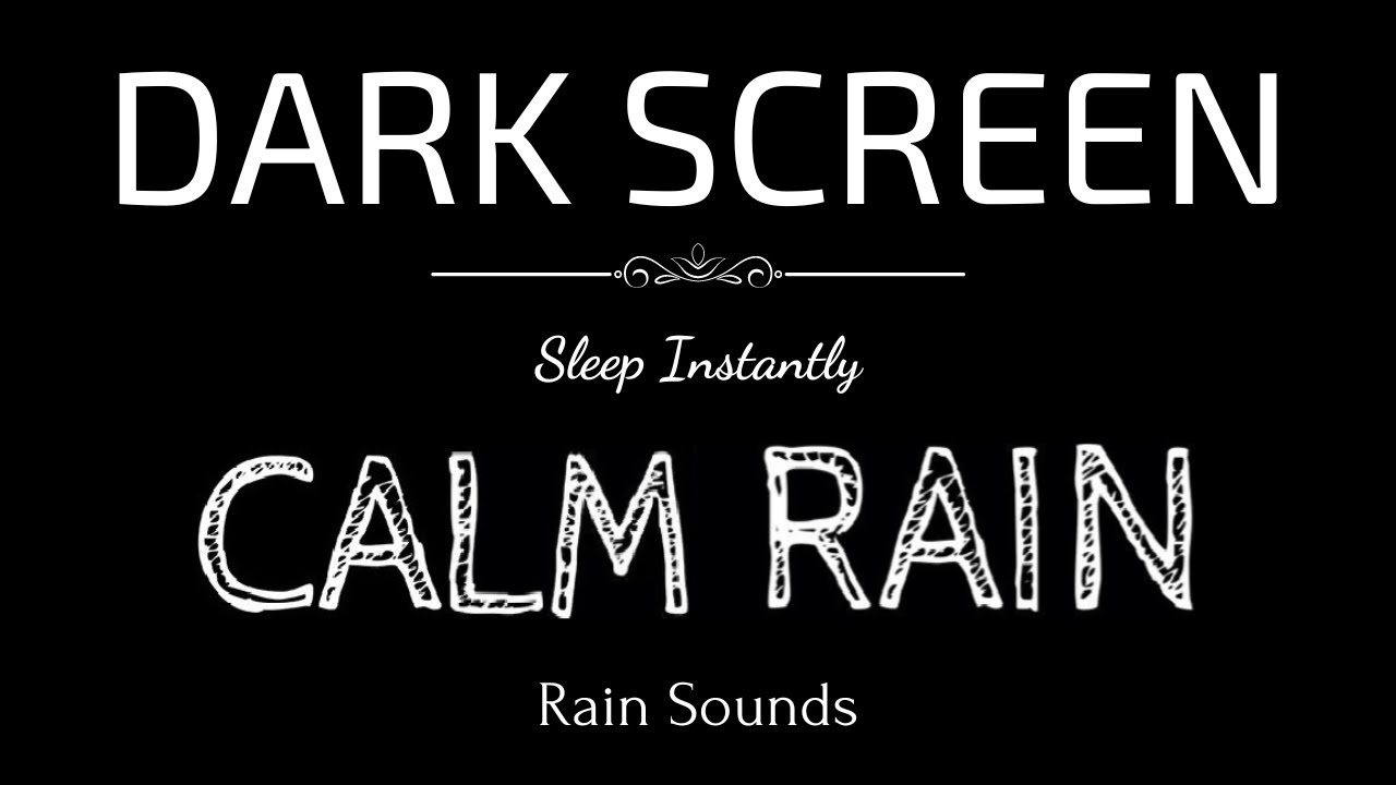 CALM RAIN Sounds for Sleeping | Sleep and Relaxation | Nature Sounds | Dark Screen| Black Screen