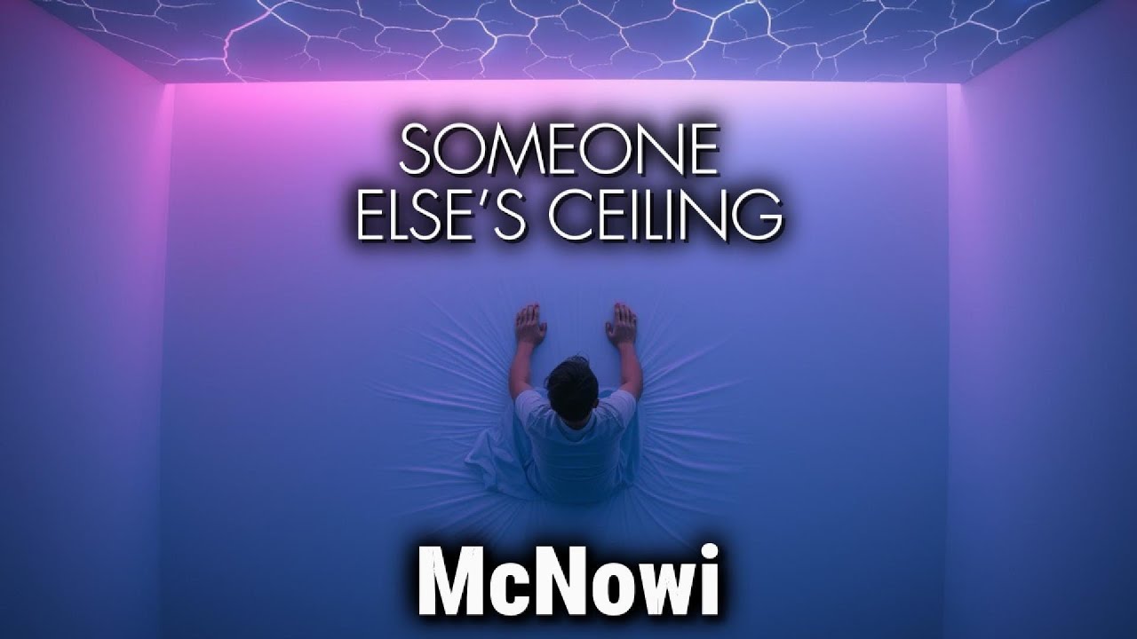 McNowi - SOMEONE ELSE’S CEILING (Deep House)