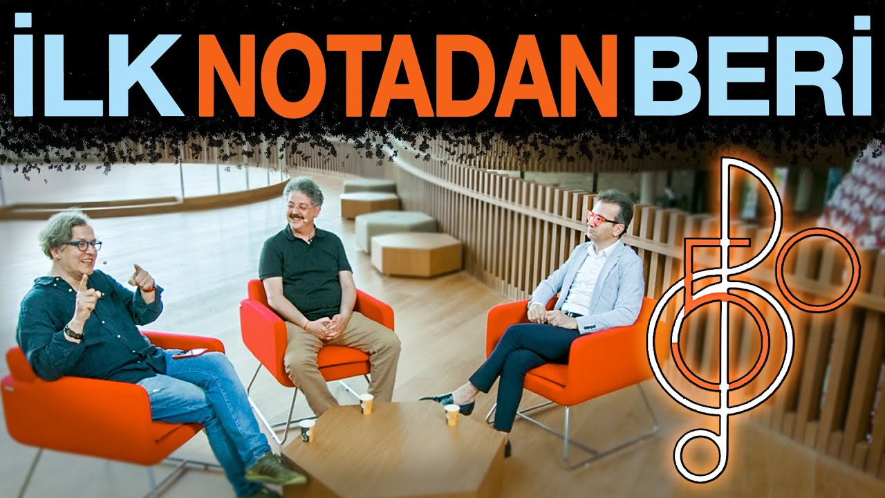 İlk Notadan Beri - İstanbul Müzik Festivali Özel - Konuklar: Aydın Dorsay & Serhan Bali