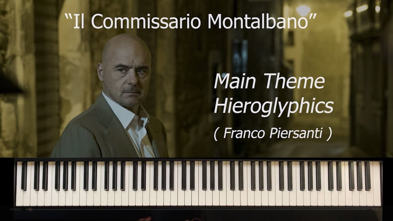 Il Commissario Montalbano - Main Theme/Hieroglyphics by F.Piersanti - Piano Version