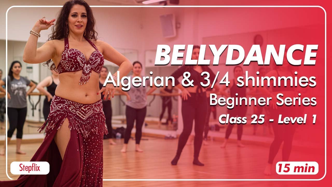 StepFlix Belly dance level 1, class 25 - Algerian & 3/4 shimmies
