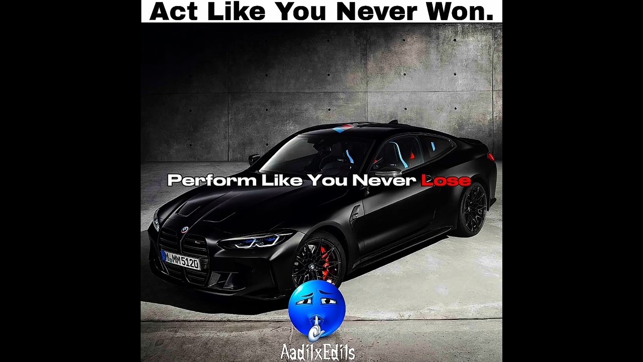 Act like you never won. 🔑🥶 || perform like you never lose.⚡ || #wordediting #bmwm4 #shortsfeed
