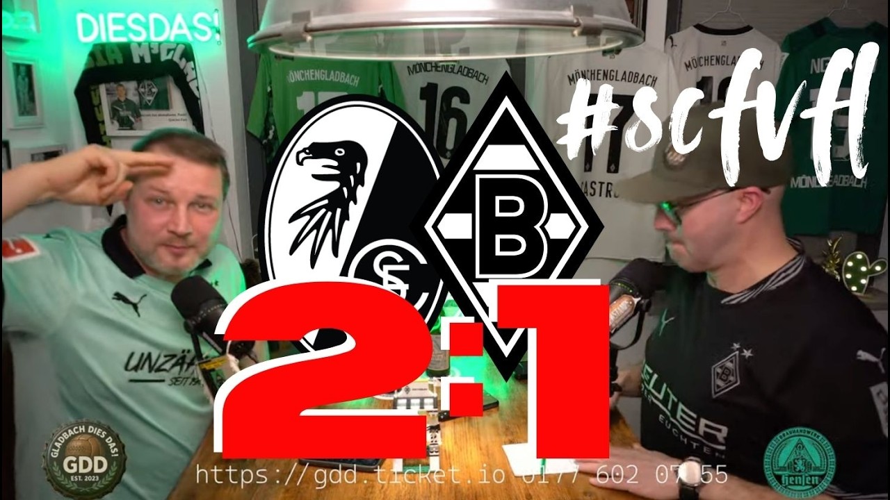 DIREKT NACH ABPFIFF: SC Freiburg vs. VFL BORUSSIA MÖNCHENGLADBACH 🔥 (Gladbach Dies Das!) 🖤🤍💚