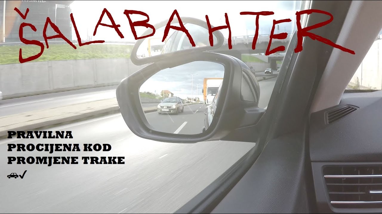 ŠALABAHTER  - Procijena prije promjene trake i skretanja