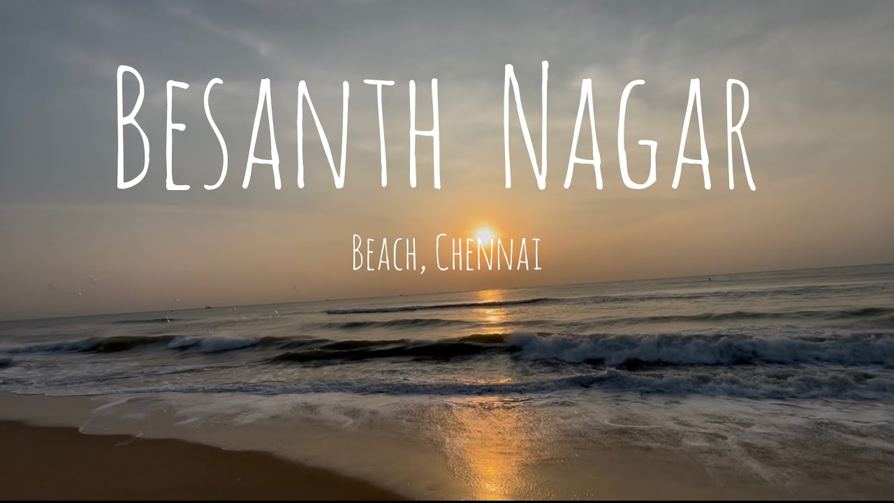 Besanth Nagar(Edward Elliot&rsquo;s) beach, Chennai