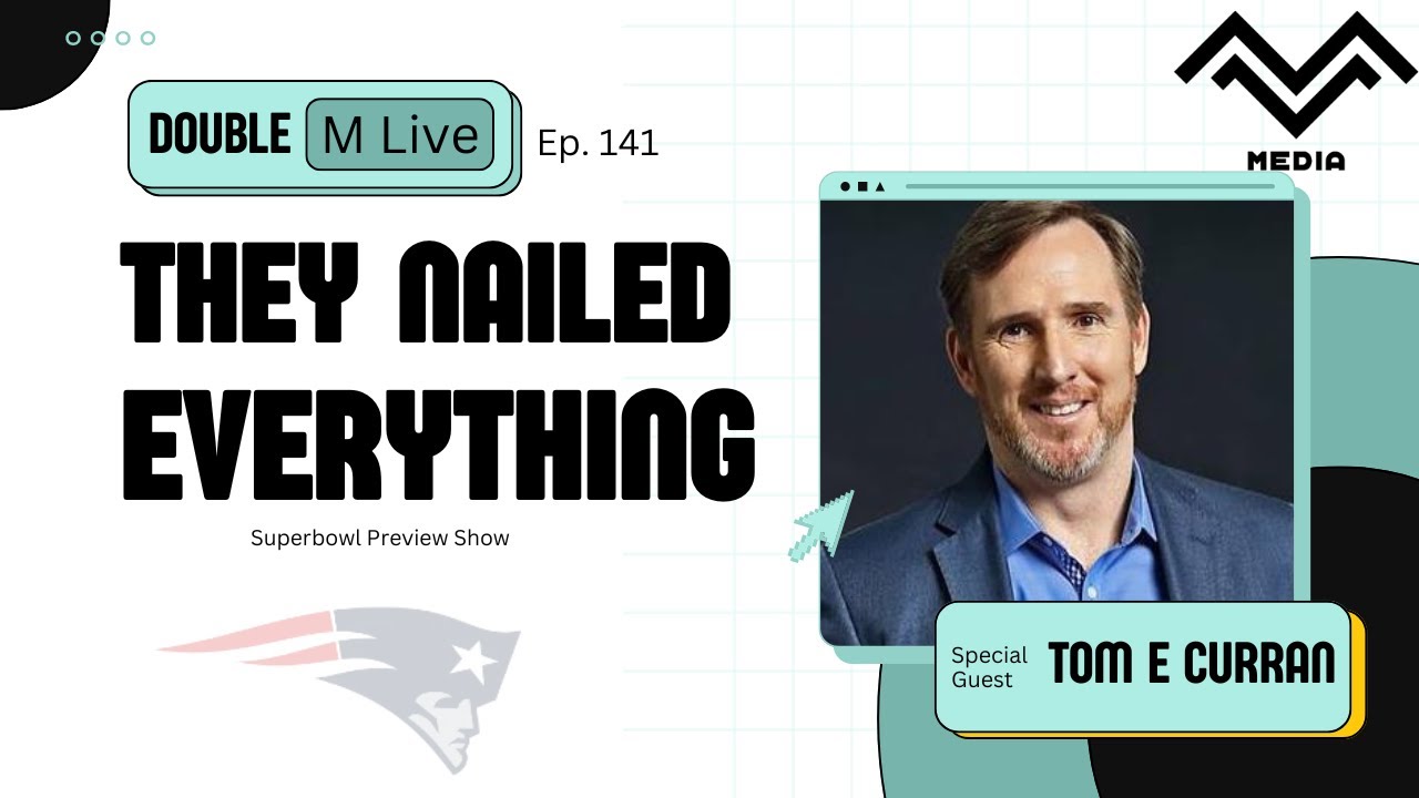 How Did the Patriots Get Back to the Super Bowl?! ft. Tom E. Curran | Double M Live