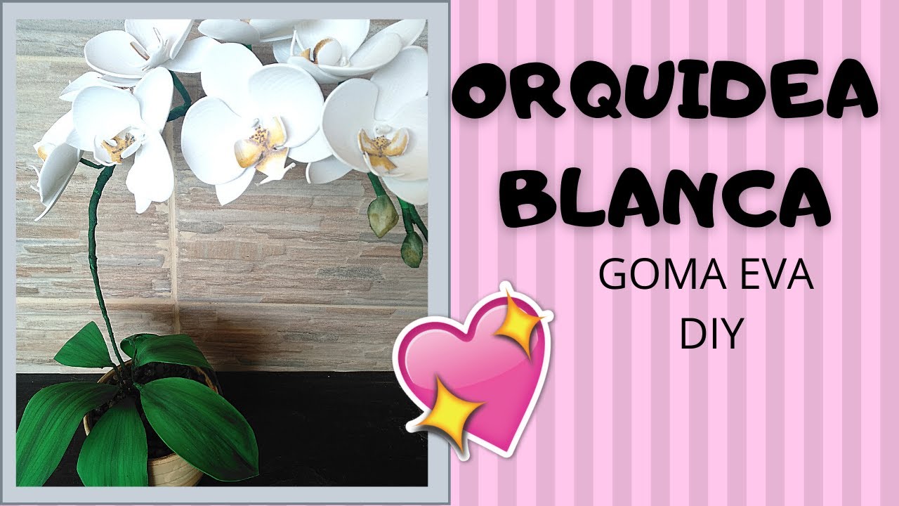 Cómo hacer ORQUIDEA FOAMI GOMA EVA:🌸Fácil y hermosas |Orchid Foam|💗 DIY