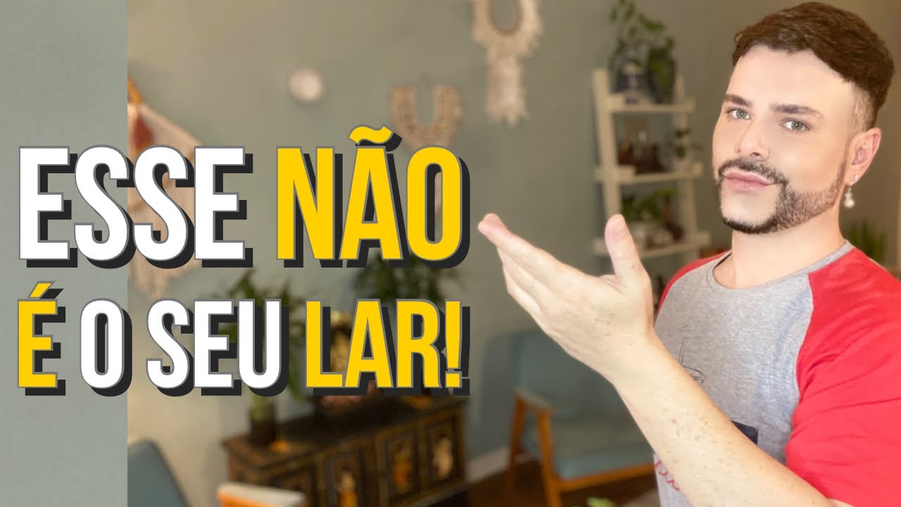 7 SINAIS DE QUE VOCÊ PRECISA MUDAR DE CASA/ LUIZ NETTO