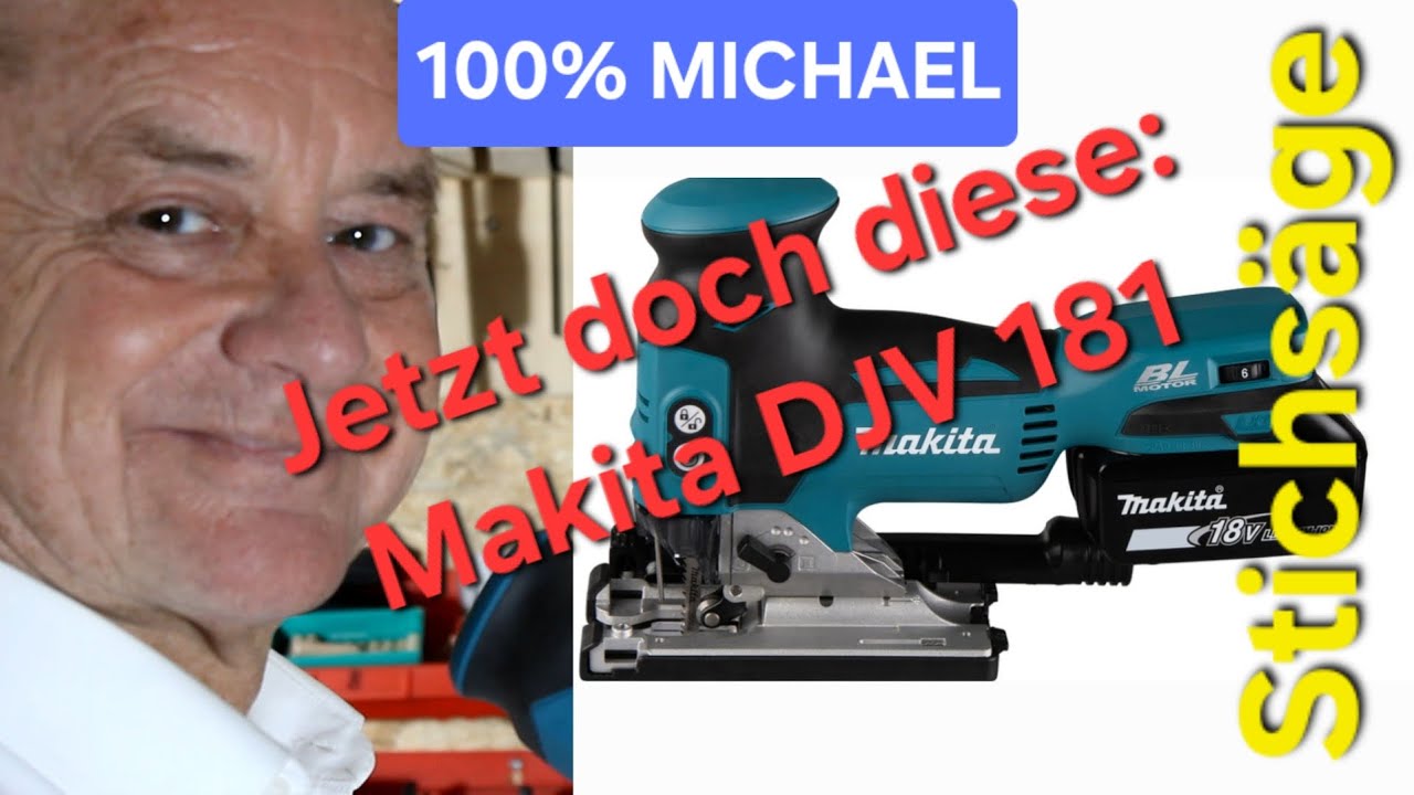 Makita DJV 181 - Warum jetzt doch diese Stichsäge, und nicht die DJV 185