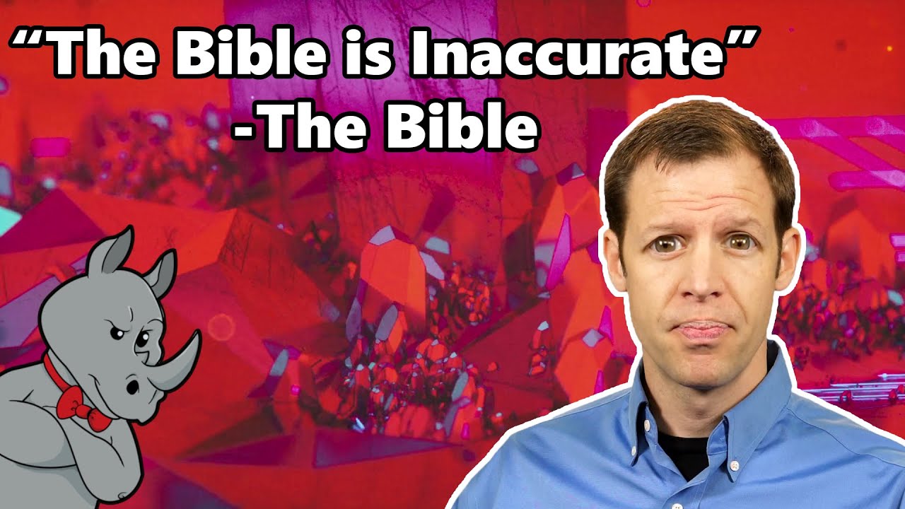 The Bible Agrees: The Bible is Inaccurate.