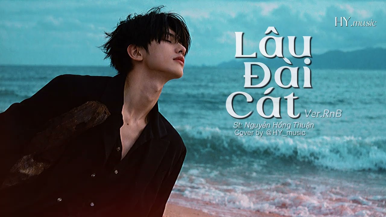 LÂU ĐÀI CÁT [RnB] - cover by HY