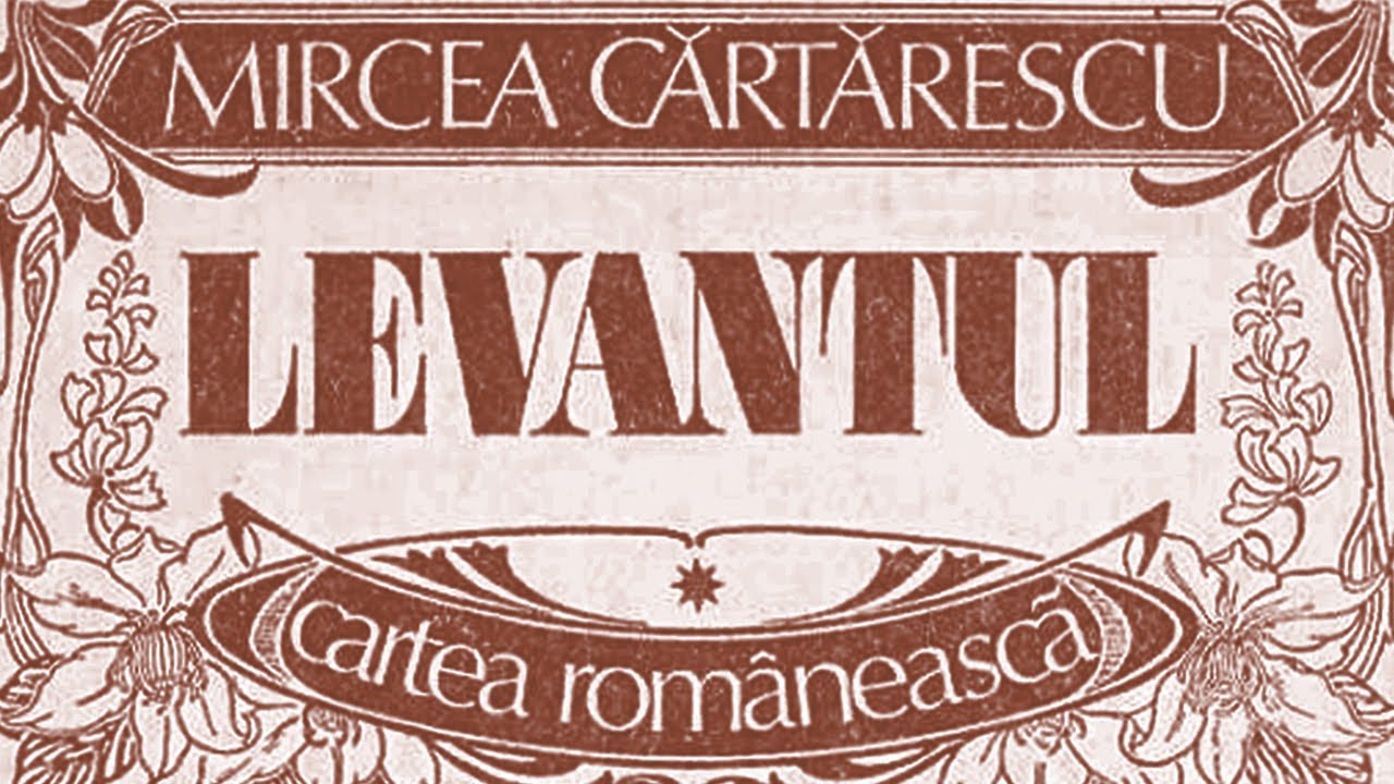 Levantul - Cântul 1 de Mircea Cărtărescu