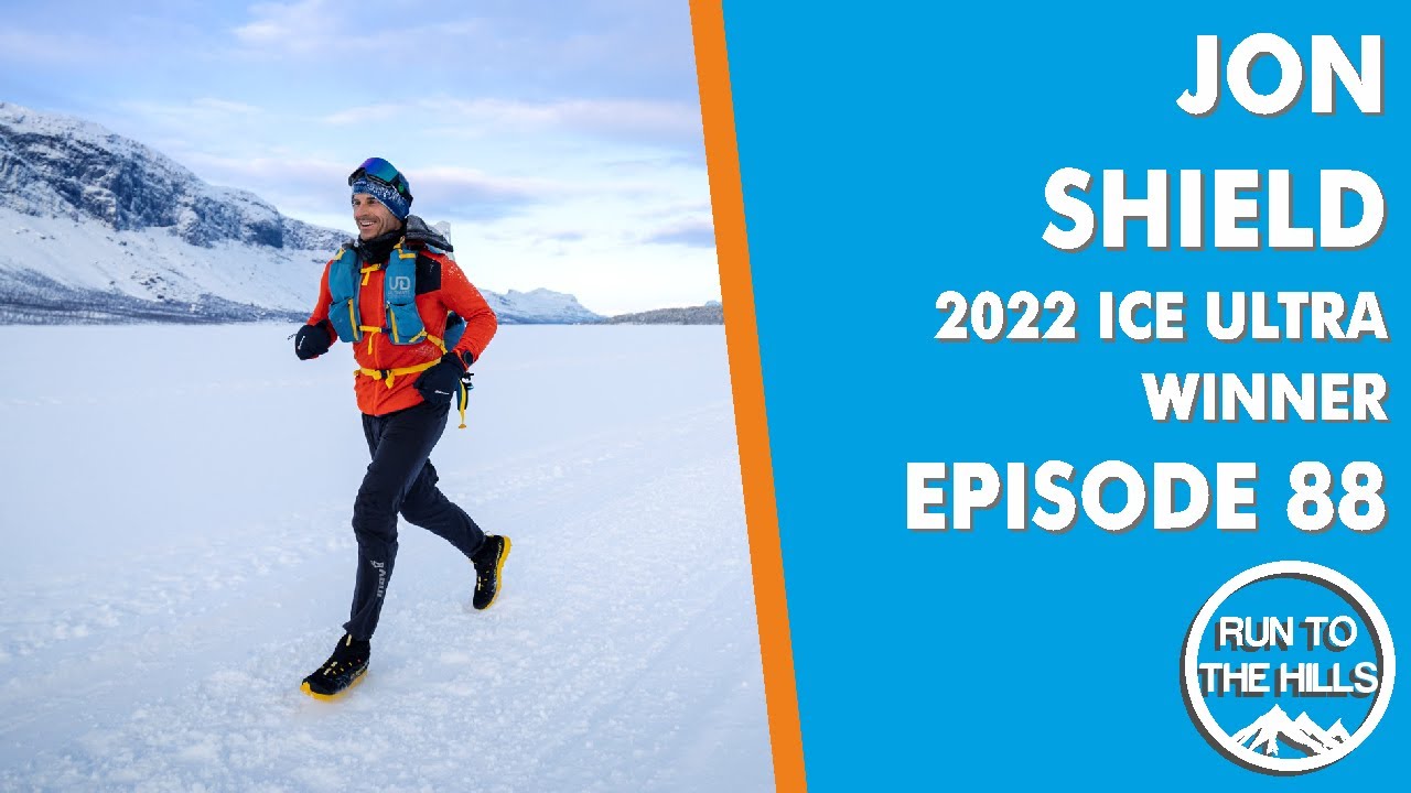 Episode 88 - Jon Shield - 2022 Ice Ultra Winner
